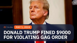 Judge fines Trump $9,000 for contempt in hush money trial, threatens jail