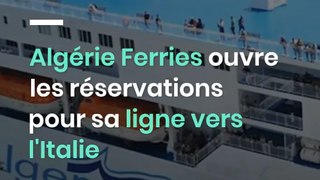 Algérie Ferries ouvre les réservations pour sa ligne vers l'Italie