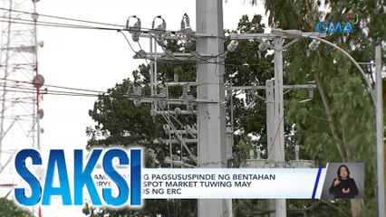 Pansamantalang pagsususpinde ng bentahan ng kuryente sa spot market tuwing may red alert, iniutos ng ERC | Saksi