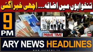 ARY News 9 PM Prime Time Headlines | 1st May 2024 | Salaries Increase - Good News