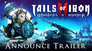 Tráiler de anuncio de Tails of Iron 2: Whiskers of Winter