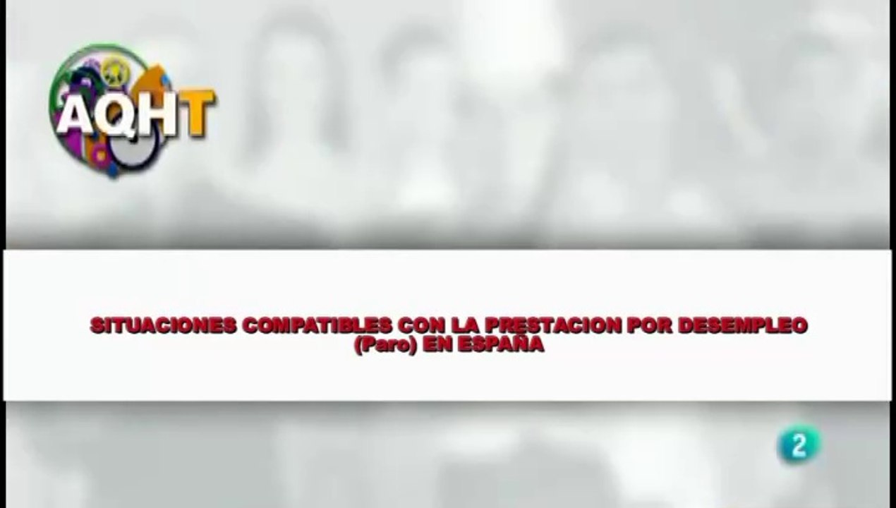 SITUCIONES COMPATIBLES CON LA PRESTACIO POR DESEMPLEO  (PARO)  EN ESPAÑA