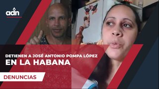 Detienen a José Antonio Pompa López en La Habana
