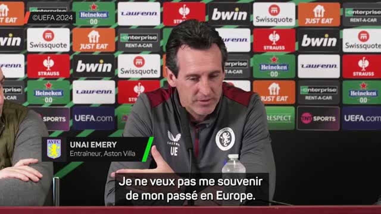 Aston Villa - Emery : “Je ne veux pas me souvenir de mon passé en Europe”