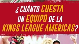Werever revela CUÁNTO CUESTA un equipo de la KINGS LEAGUE AMERICAS