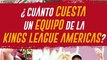 Werever revela CUÁNTO CUESTA un equipo de la KINGS LEAGUE AMERICAS