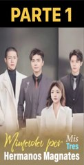 MIMADA POR MIS TRES HERMANOS MAGNATES PARTE 1