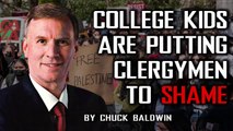 College Kids Are Putting Clergymen To Shame - By Pastor Chuck Baldwin