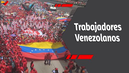 Programa 360 | Pueblo trabajador se moviliza en apoyo al Jefe de Estado Nicolás Maduro