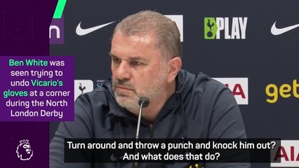 'Let's just play football' - Postecoglou reacts to Ben White's goalkeeper antics