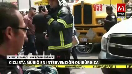 Durante intervención quirúrgica, muere ciclista que fue arrollada por un tráiler en CdMx