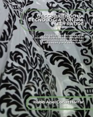 |HABIB ARIEL CORIAT HARRAR | COMBATIENDO EL FRAUDE CON LA TECNOLOGÍA (PARTE 1) (@HABIBARIELC)