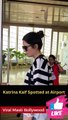 Katrina Kaif, Bobby Deol & Kiara Advani Spotted At Airport Viral Masti Bollywood