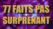 77 FAITS PAS SURPRENANTS SUR LA VIE #5 ! (Vidéo exclusive Dailymotion)