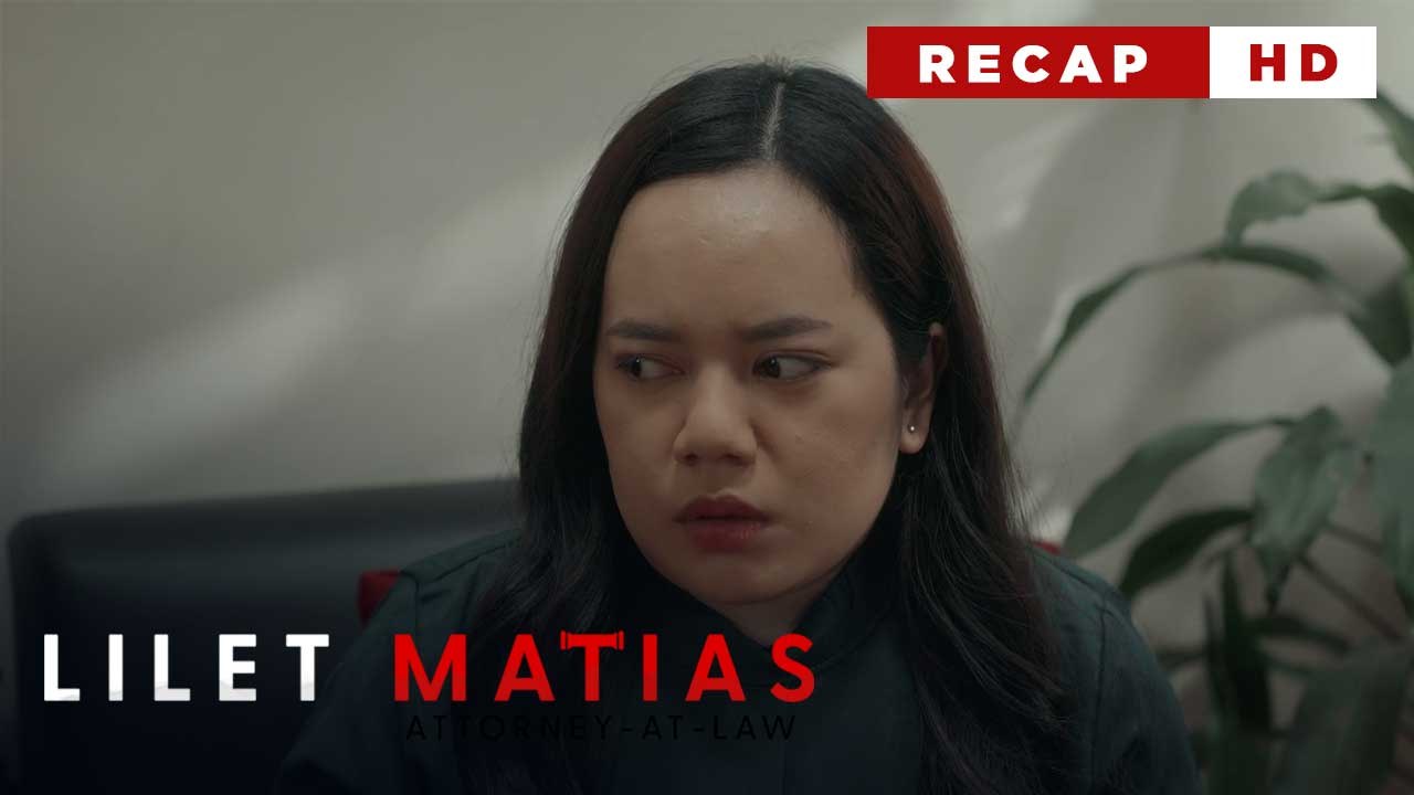 Lilet Matias, Attorney-At-Law: Lilet is bearing the weight of the world! (Weekly Recap HD)