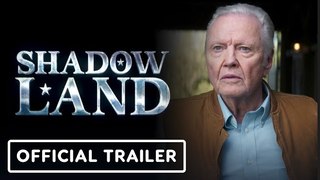 Shadow Land | Official Trailer - John Voight, Marton Csokas