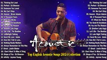 Best Acoustic Songs Cover 2024 - Acoustic Cover Popular Songs - Top Hits Acoustic Music
