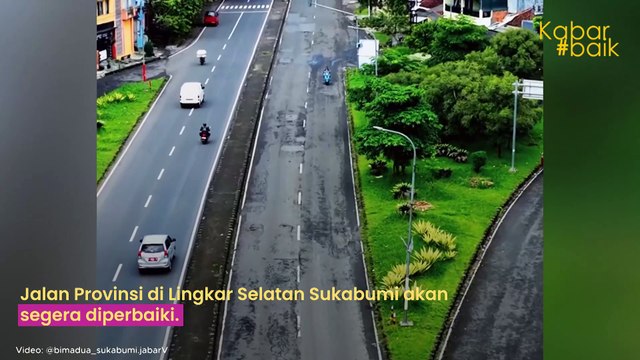 9,8 KILOMETER JALAN LINGKAR SELATAN (JALUR) SUKABUMI DIPERBAIKI, RUAS JALAN LETKOL EDDIE SOEKARDI