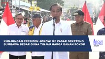 PRESIDEN JOKOWI TINJAU HARGA BAHAN POKOK DI PASAR SEKETENG SUMBAWA BESAR