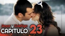 Amor y Castigo Capitulo 23 HD | Doblada En Español | Aşk ve Ceza