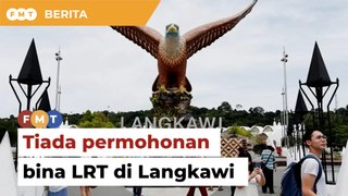 Tiada permohonan dari Kedah bina LRT di Langkawi, kata Loke