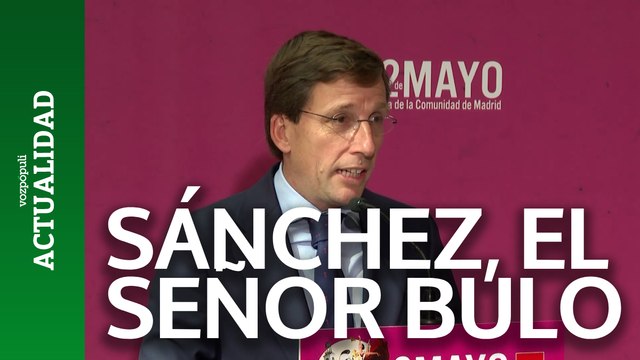 Almeida llama Señor Bulo a Pedro Sánchez