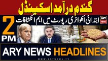 ARY News 2 PM Headlines | 2nd May 2024 | Biggest 'Wheat Corruption Scandal'