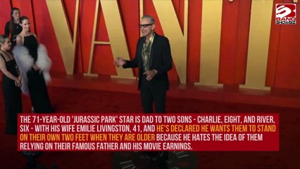 Jeff Goldblum Wants His Kids To Be Financially Independent When They Grow Up.