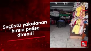 Adana'da suçüstü yakalanan hırsız polise direndi