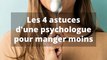 4 astuces pour manger moins