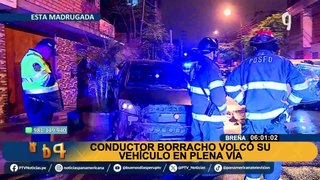 Breña: chófer en estado de ebriedad choca con auto estacionado y termina volcándose