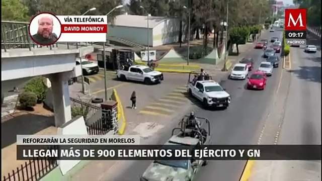 Arriban más de 900 elementos del ejército y GN a Morelos para reforzar la seguridad