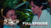 Black Rider: Ang pag-amin ni Bane ng pagmamahal kay Elias! (Full Episode 127) May 2, 2024