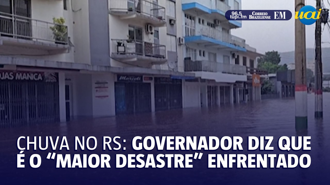 Chuvas no RS: governador classifica como a “maior tragédia” já enfrentada no Estado