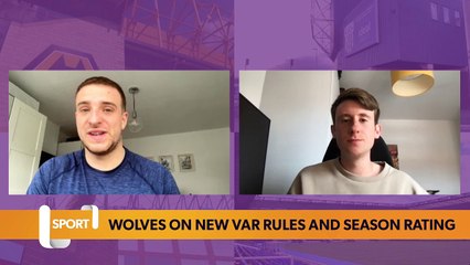 Wolves react to VAR rule change and rating their season out of 10