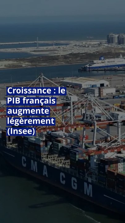 Croissance : le PIB français augmente légèrement (Insee)