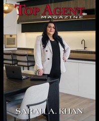 Discovering Excellence: Sarah Khan in Top Agent Magazine Ontario!