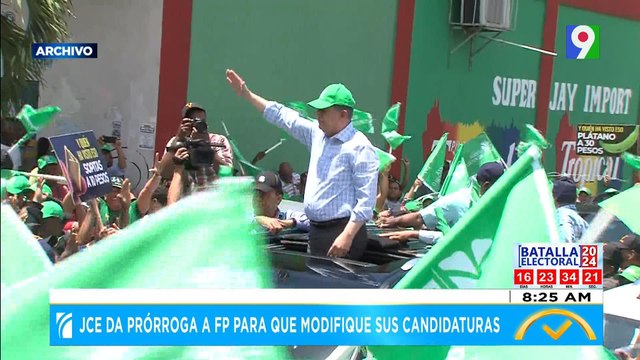 JCE da prórroga a FP para que modifique sus candidaturas | El Despertador SIN