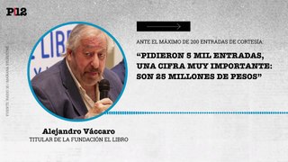 Alejandro Vaccaro explicó que Secretaría de Milei pidió 5 mil entradas para la presentación de su libro