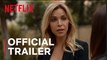 The Life You Wanted: Limited Series | Official Trailer - Netflix