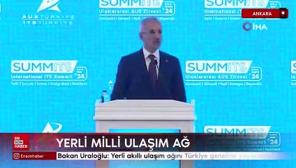 Bakan Uraloğlu: Yerli akıllı ulaşım ağını Türkiye geneline yayacağız