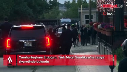 Cumhurbaşkanı Erdoğan'dan Türk Metal Sendikası'na taziye ziyareti