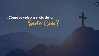 ¿Como se celebra en Latinoamérica el día de la santa Cruz?