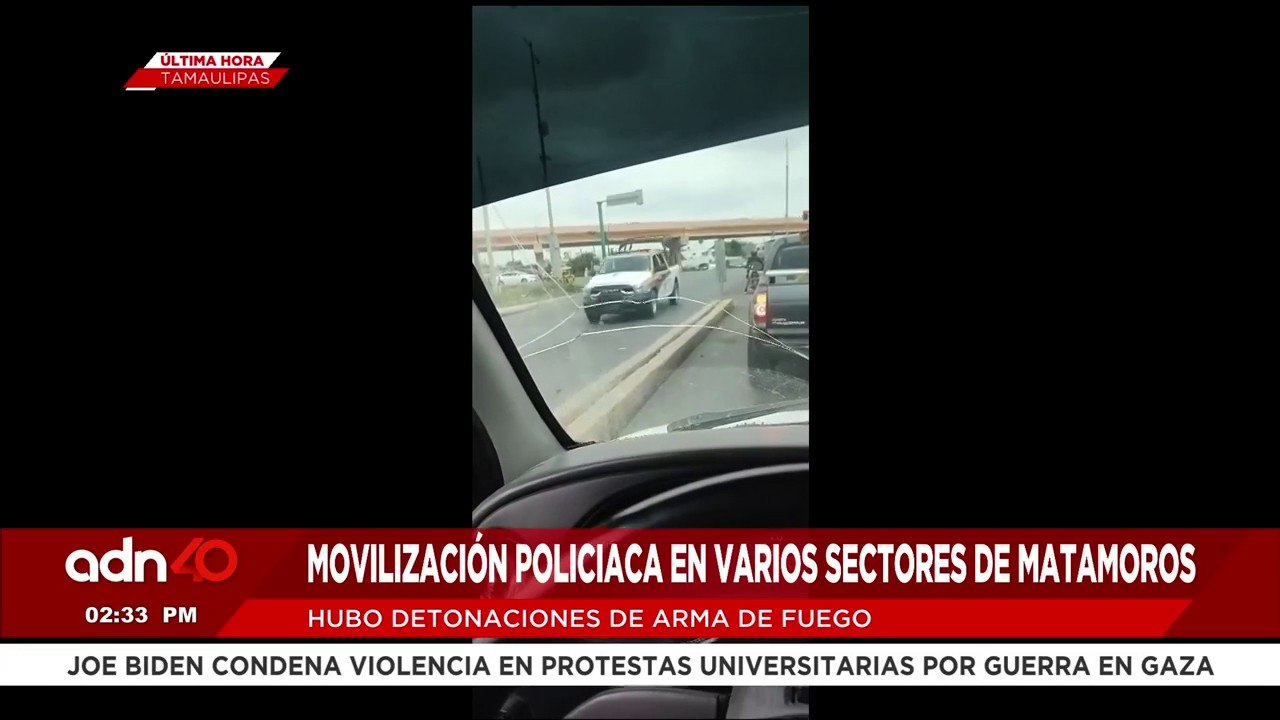 ¡Última Hora! Movilización policiaca en Matamoros por disparos de arma de fuego