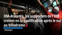 OM-Atalanta, les supporters de l’OM croient en la qualification après le nul au Vélodrome