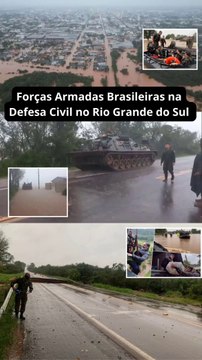 Forças Armadas Brasileiras na Defesa Civil no Rio Grande do Sul