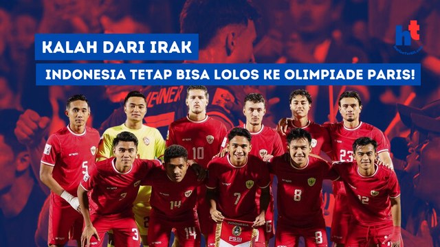 Kalah dari Irak, Indonesia Tetap Bisa Lolos ke Olimpiade Paris!