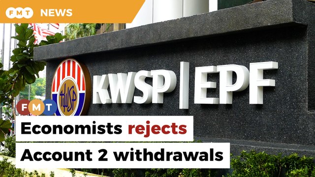 Economists pan call for EPF Account 2 withdrawals
