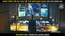 Hành Trình Tìm Sự Thật Về Thế Giới Song Song Của Phi Hành Gia - Review Phim Vũ Trụ Xa Lạ 2024