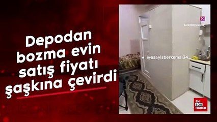 Depodan bozma evin satış fiyatı şaşkına çevirdi